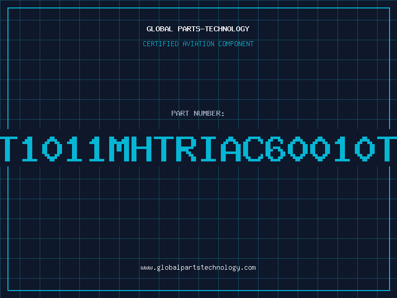 Aviation Part T1011MHTRIAC60010T