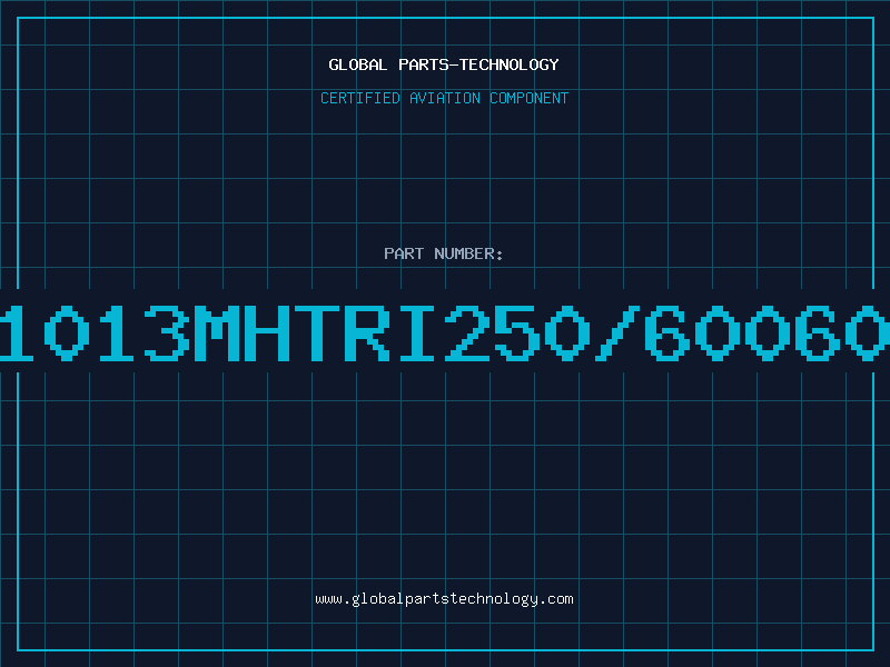 Aviation Part T1013MHTRI250/600600