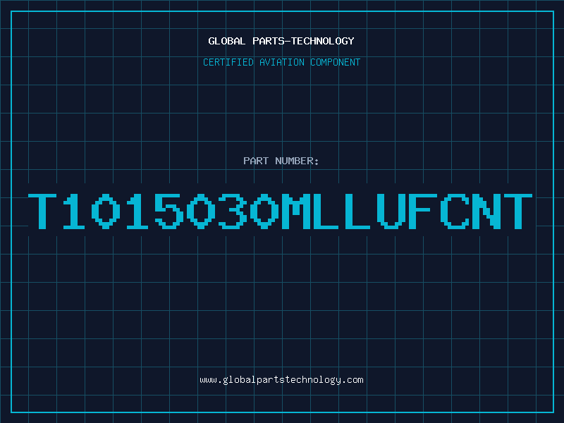 Aviation Part T1015030MLLUFCNT