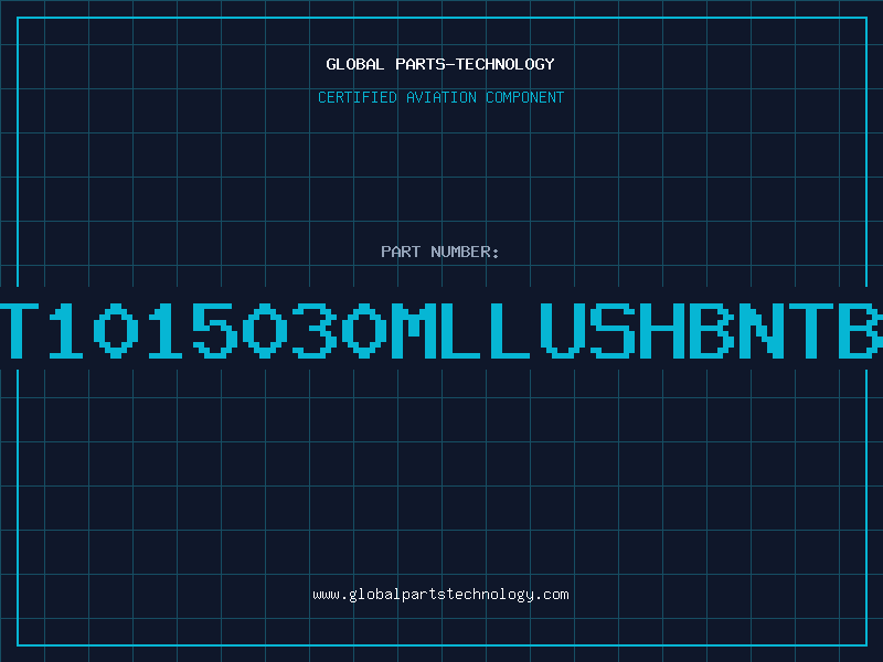 Aviation Part T1015030MLLUSHBNTB