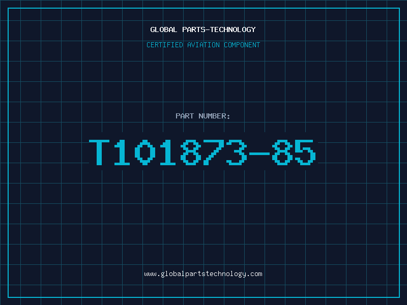 Aviation Part T101873-85