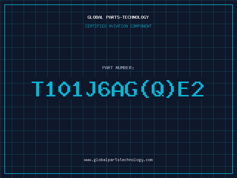 Aviation Part T101J6AGQE2