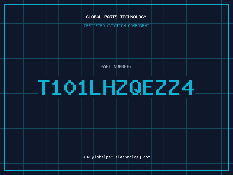 Aviation Part T101LHZQEZZ4