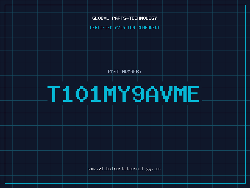 Aviation Part T101MY9AVME
