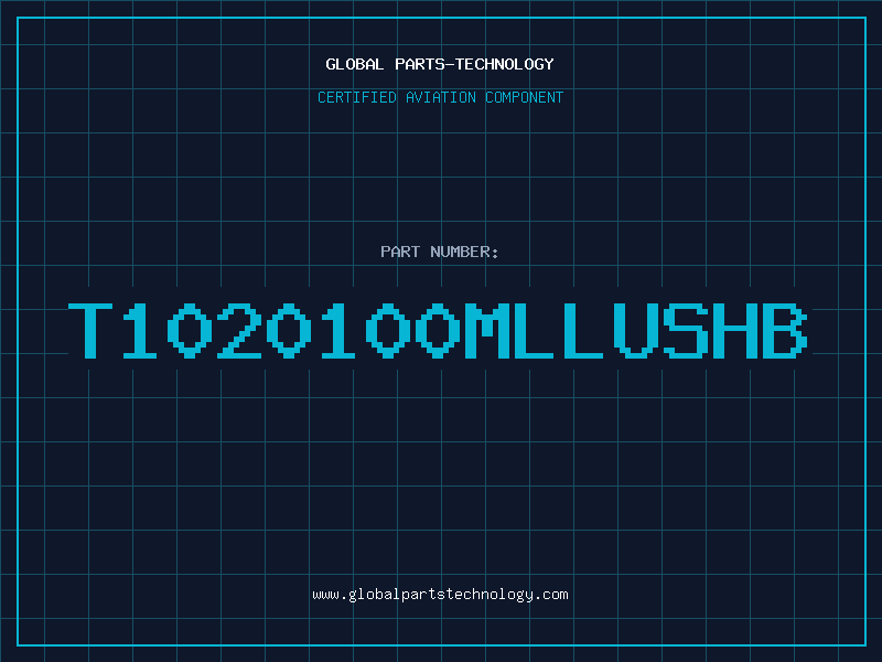 Aviation Part T1020100MLLUSHB