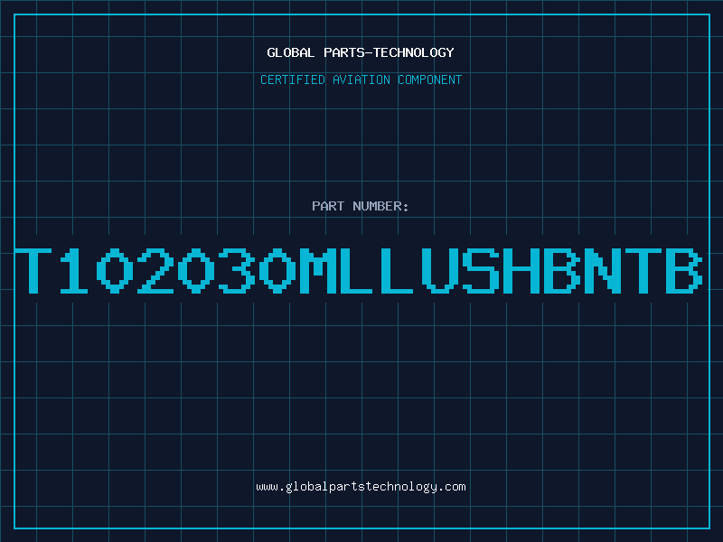 Aviation Part T102030MLLUSHBNTB