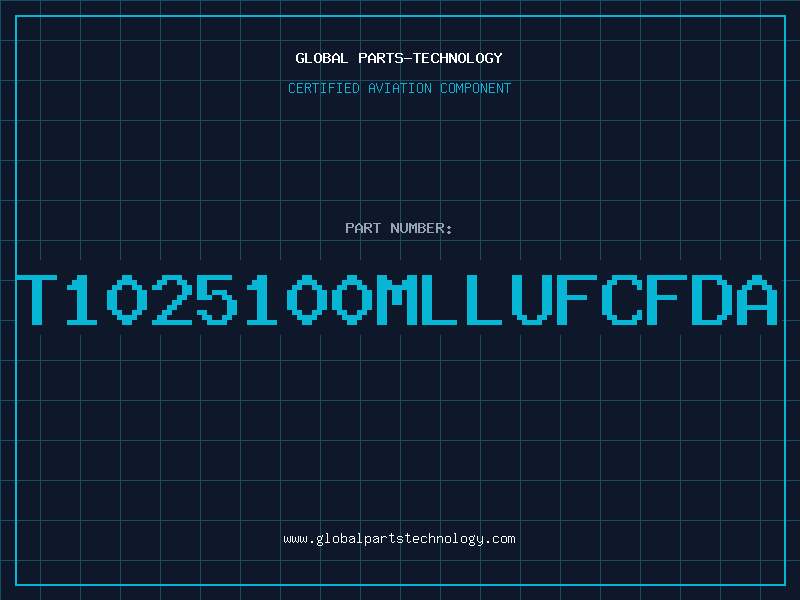 Aviation Part T1025100MLLUFCFDA