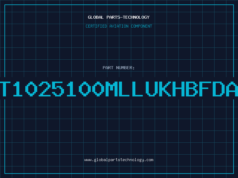 Aviation Part T1025100MLLUKHBFDA
