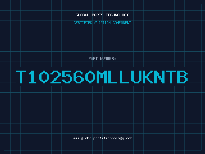 Aviation Part T102560MLLUKNTB