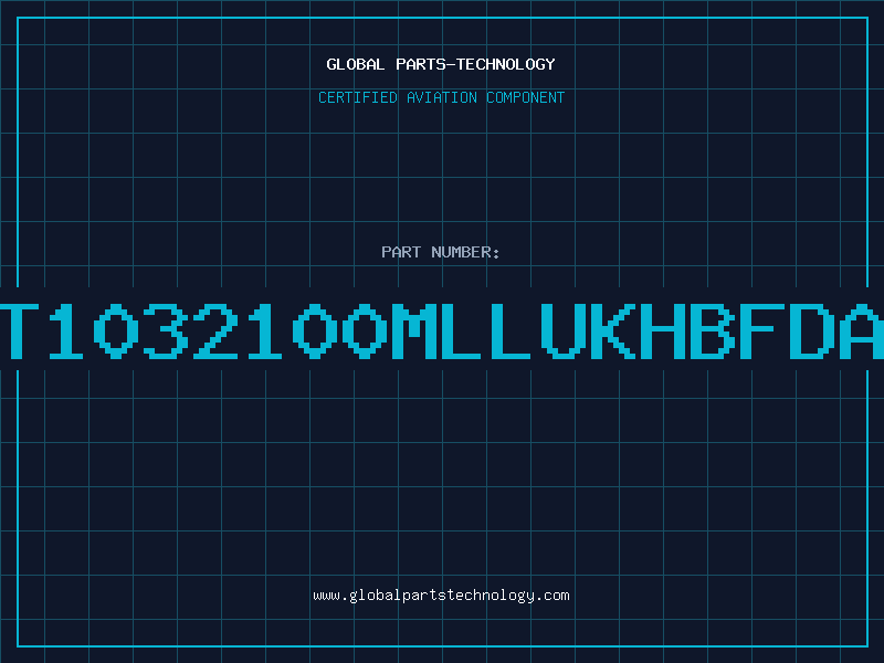 Aviation Part T1032100MLLUKHBFDA