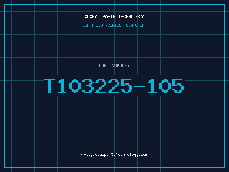 Aviation Part T103225-105