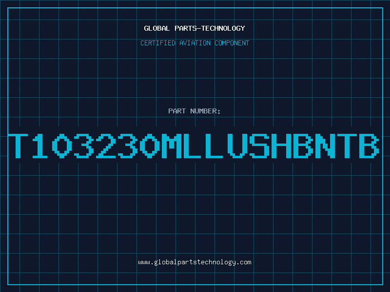 Aviation Part T103230MLLUSHBNTB