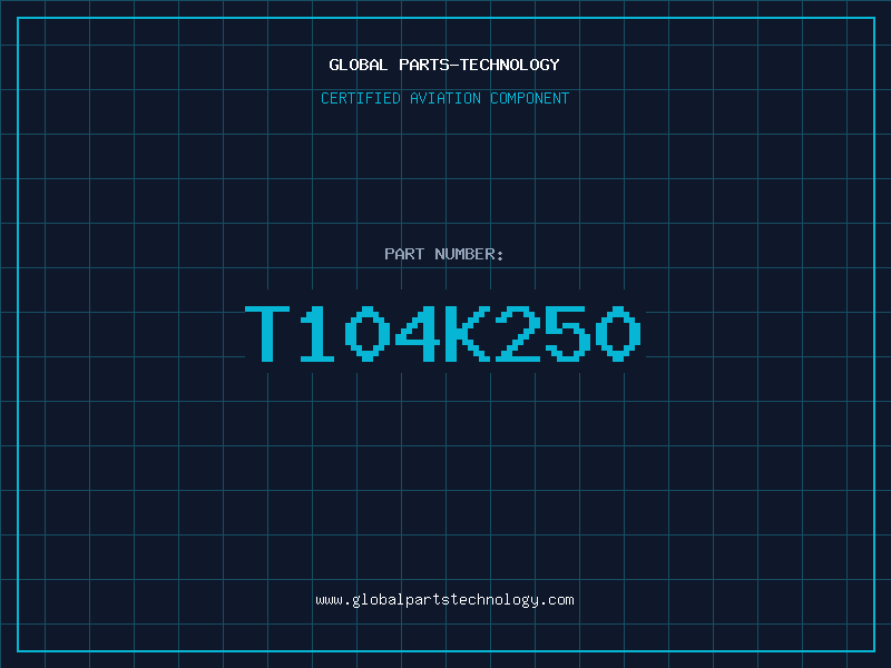 Aviation Part T104K250