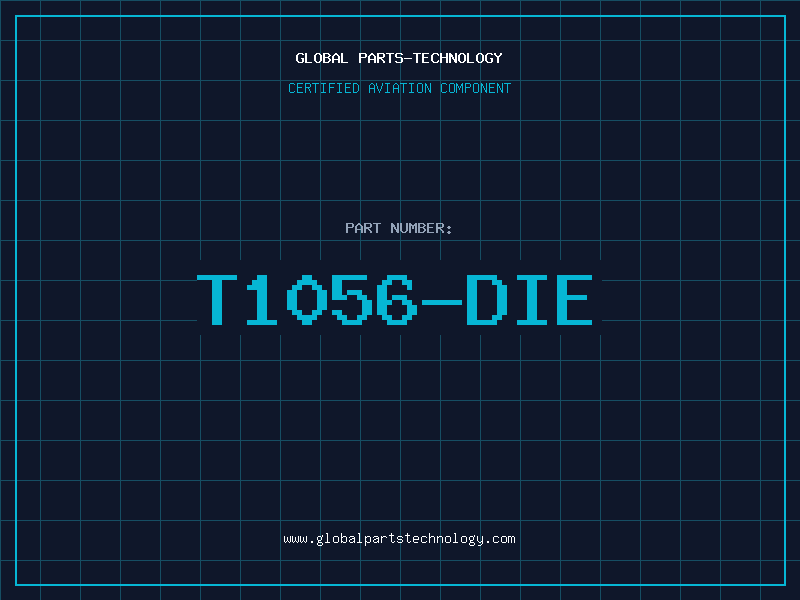 Aviation Part T1056-DIE