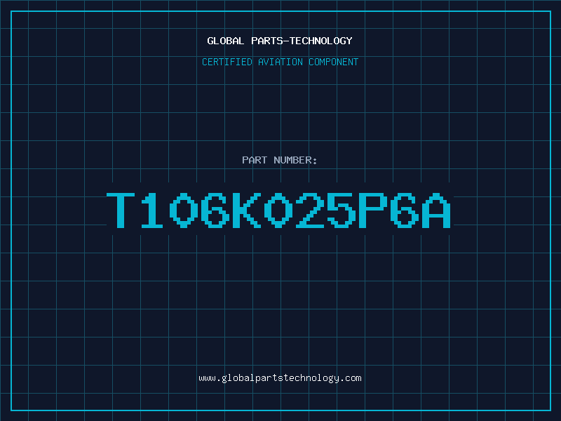 Aviation Part T106K025P6A