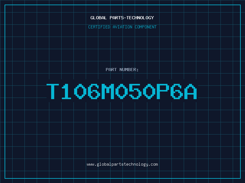 Aviation Part T106M050P6A