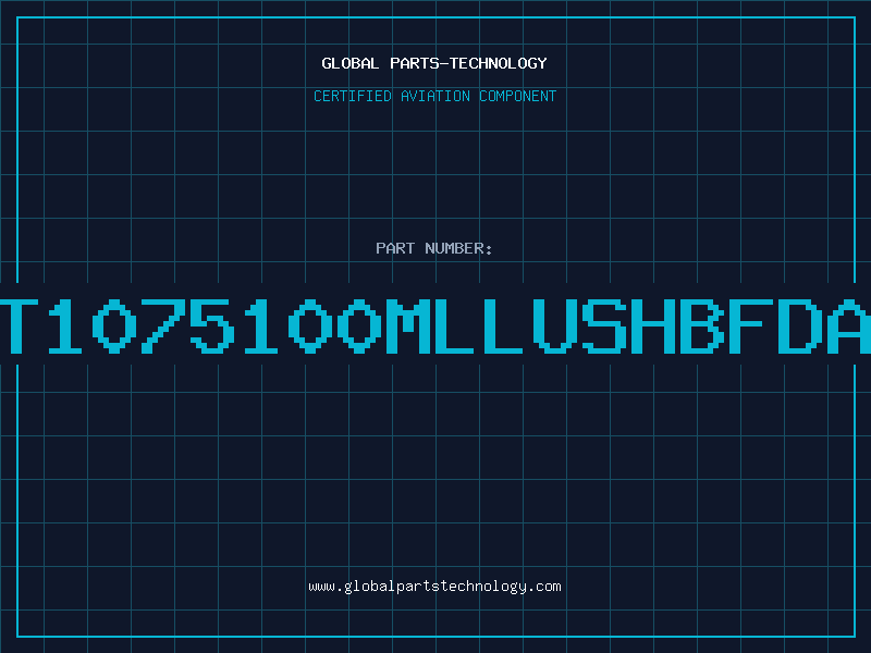 Aviation Part T1075100MLLUSHBFDA