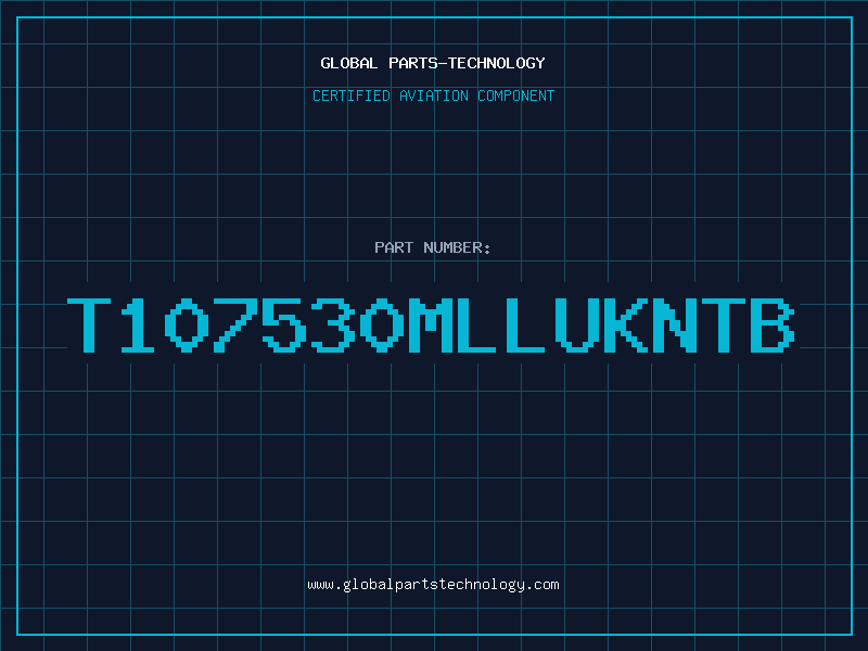 Aviation Part T107530MLLUKNTB