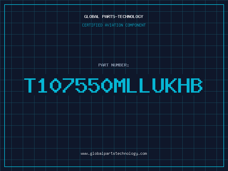 Aviation Part T107550MLLUKHB