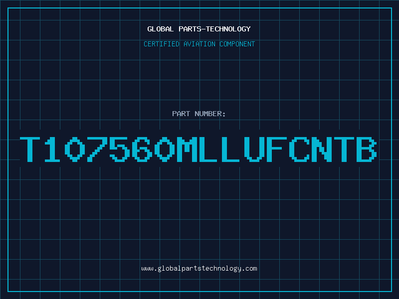 Aviation Part T107560MLLUFCNTB