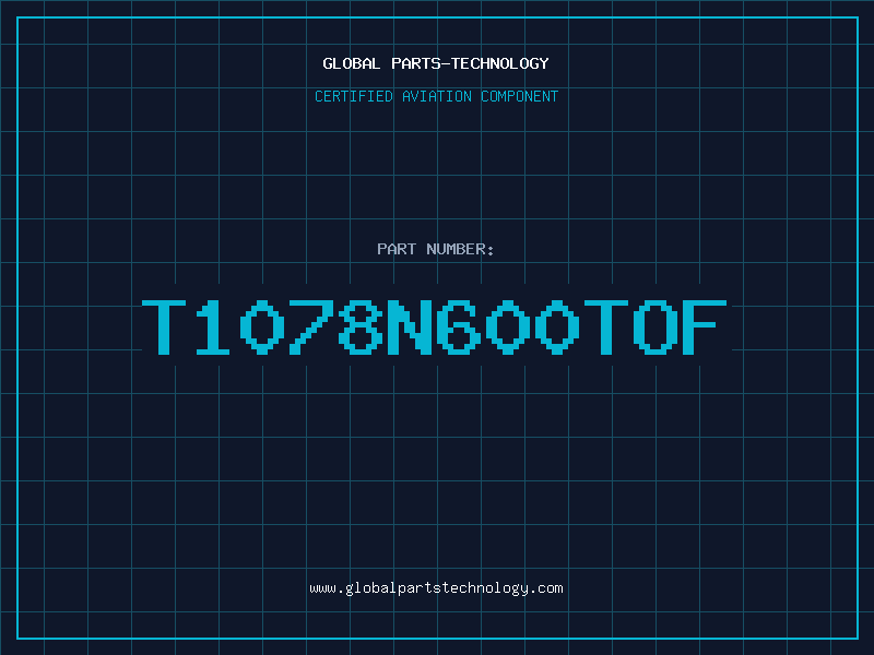 Aviation Part T1078N600TOF