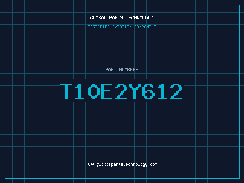 Aviation Part T10E2Y612