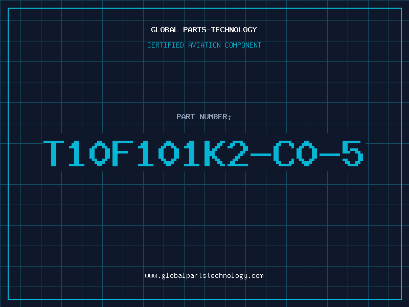 Aviation Part T10F101K2-C0-5