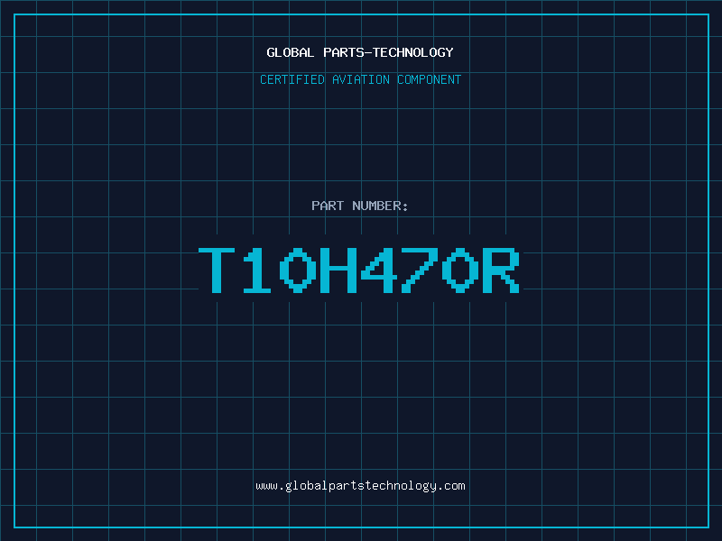 Aviation Part T10H470R