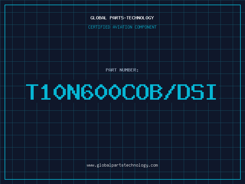 Aviation Part T10N600COB/DSI