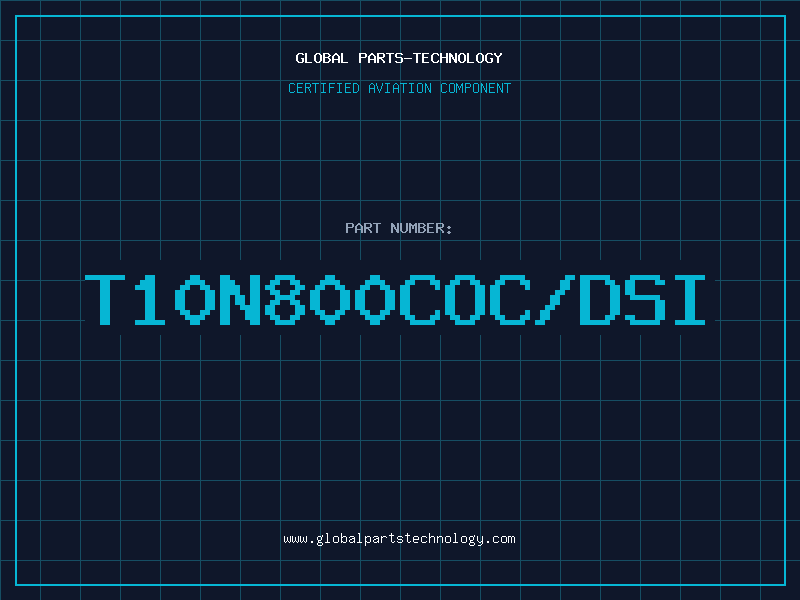 Aviation Part T10N800COC/DSI