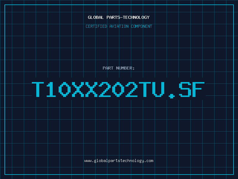 Aviation Part T10XX202TU.SF