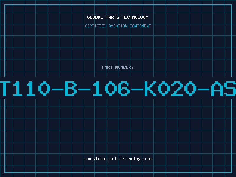 Aviation Part T110-B-106-K020-AS