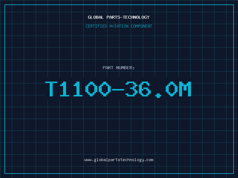 Aviation Part T1100-36.0M