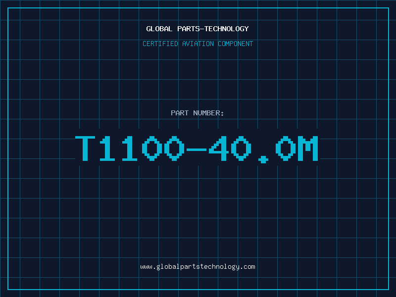 Aviation Part T1100-40.0M