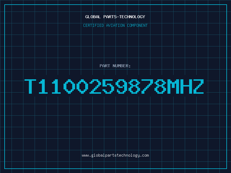Aviation Part T1100259878MHZ