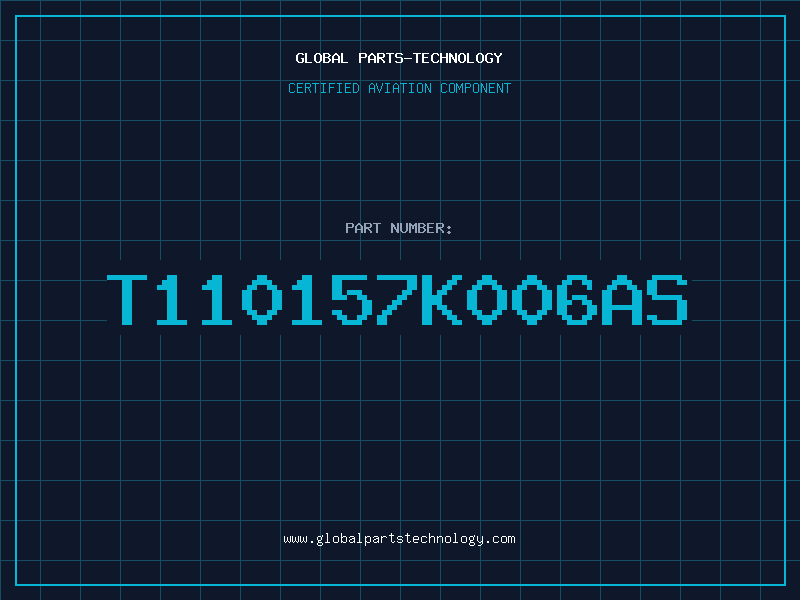 Aviation Part T110157K006AS