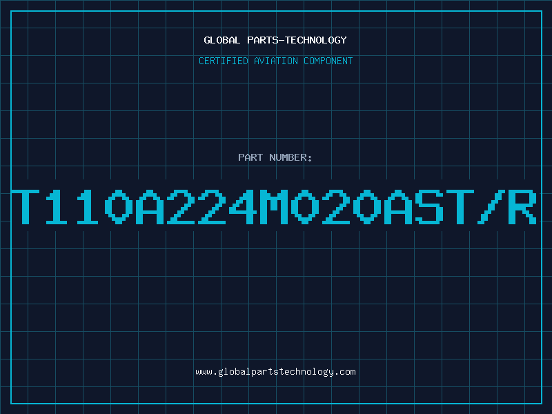 Aviation Part T110A224M020AST/R