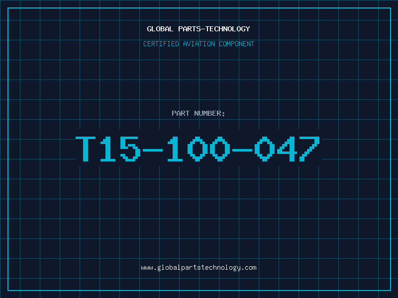Aviation Part T15-100-047