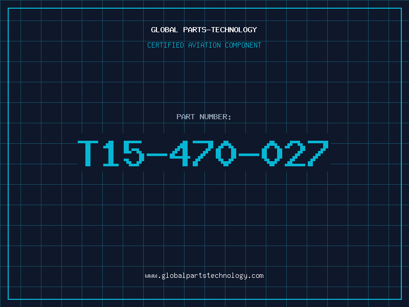 Aviation Part T15-470-027