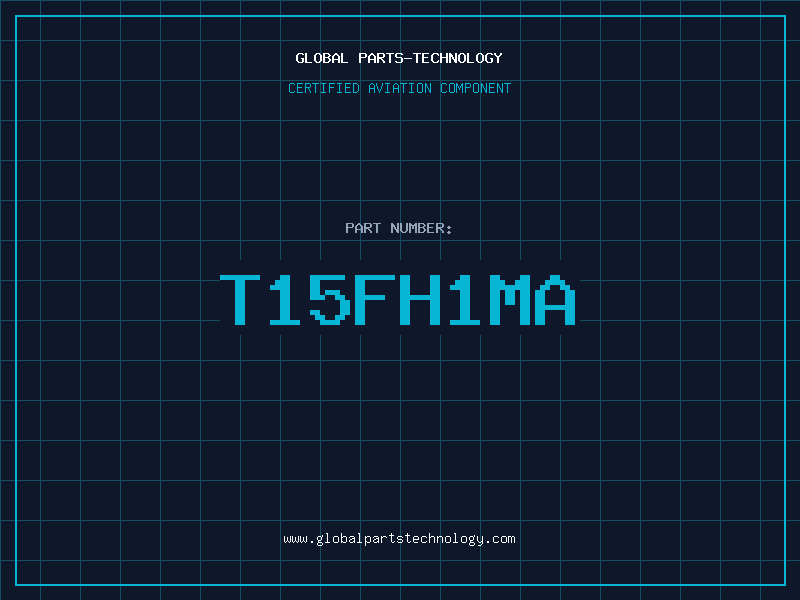 Aviation Part T15FH1MA