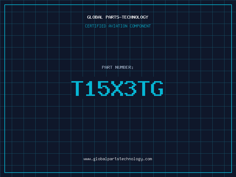 Aviation Part T15X3TG