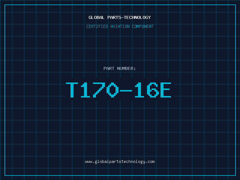 Aviation Part T170-16E