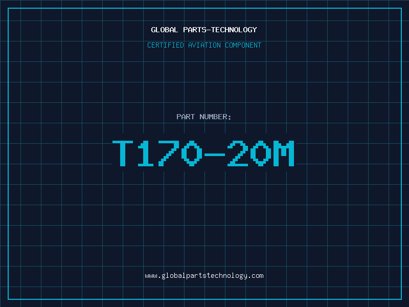 Aviation Part T170-20M