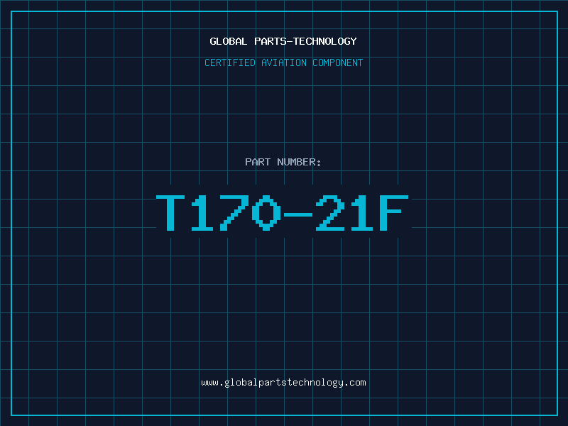 Aviation Part T170-21F