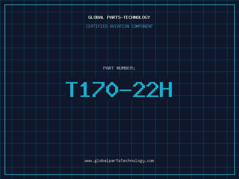 Aviation Part T170-22H