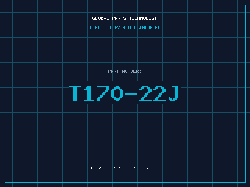 Aviation Part T170-22J