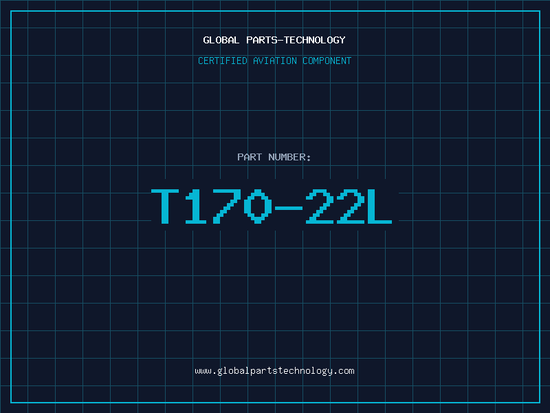Aviation Part T170-22L