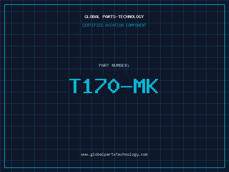 Aviation Part T170-MK