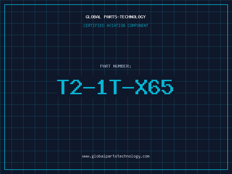 Aviation Part T2-1T-X65