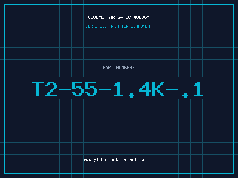 Aviation Part T2-55-1.4K-.1
